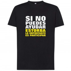 CAMISETA SI NO PUEDES AYUDAR