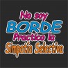 CAMISETA NO SOY BORDE