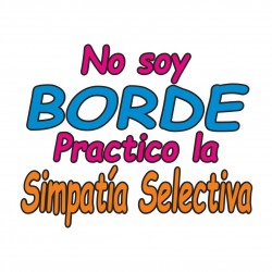 CAMISETA NO SOY BORDE