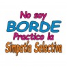 CAMISETA NO SOY BORDE